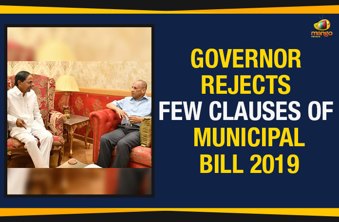 Governor Rejects Few Clauses Of Municipal Bill 2019, Governor Rejects Telangana New Municipal Bill, Governor Narasimhan raises objections on Municipal Act, Telangana Municipal Act passed in Assembly, Mango News, Telangana Gov seeks clarification on new municipal bill, Governor Narasimhan latest news