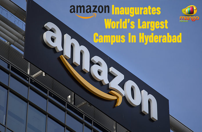 Amazon Inaugurates World’s Second Largest Campus, Amazon Largest Campus Building, Amazon Largest Campus Building In The World, Amazon Largest Campus Building In The World IN Hyderabad, Amazon largest campus building in the world to be open today, Amazon largest campus building in the world to be open today in Hyderabad, Mango News, Telangana Political News, Telangana Political News 2019, Telangana Political Updates 2019