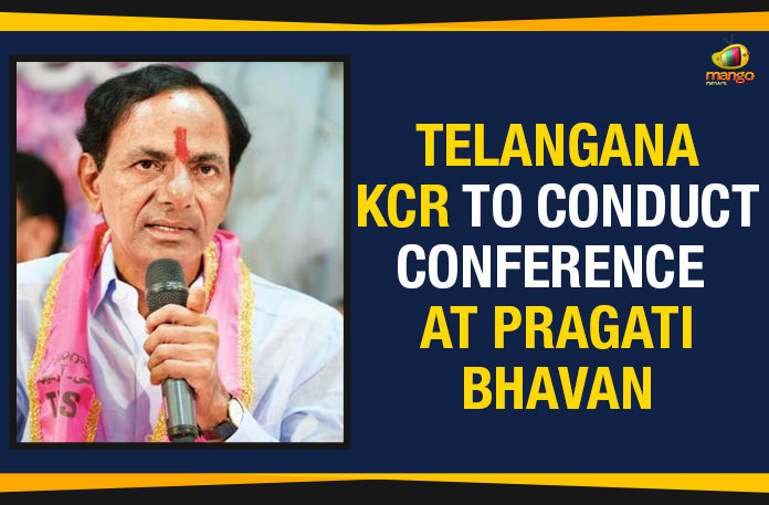 2019 telangana political news, Chief Minister of Telangana, Chief Minister of Telangana KCR, CM KCR To Conduct Conference At Pragati Bhavan, K Chandrashekar Rao, KCR To Conduct Conference At Pragati Bhavan, Mango News, Telangana, Telangana – KCR To Conduct Conference At Pragati Bhavan, Telangana CM KCR To Conduct Conference At Pragati Bhavan