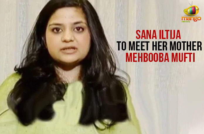 Sana Iltija To Meet Her Mother Mehbooba Mufti https://themangonews.com/national/article-370-revoked-jammu-and-kashmir-police-arrests-mehbooba-mufti/