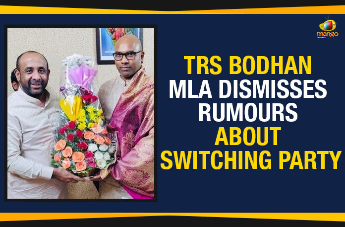 TRS Bodhan MLA Dismisses Rumours About Switching Party MLA Shakeel Responds Over Party Change, MLA Shakeel Responds Over Party Change Rumours, Political Updates 2019, Telangana, Telangana Breaking News, Telangana Political Live Updates, Telangana Political Updates, Telangana Political Updates 2019, TRS Bodhan MLA Dismisses Rumours About Switching Party, TRS MLA Shakeel Responds Over Party Change, TRS MLA Shakeel Responds Over Party Change Rumours