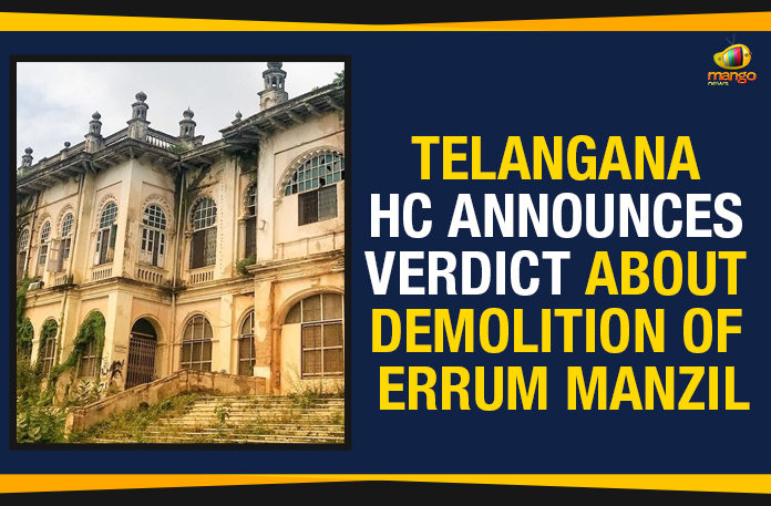 Telangana-HC-Announces-Verdict-About-Demolition-Of-Errum-Manzil HC Announces Verdict About Demolition Of Errum Manzil, HC tells Telangana govt not to demolish buildings at Erramanzil, High Court Verdict On Erramanzil Buildings, Mango News, Political Updates 2019, Telangana, Telangana Breaking News, Telangana HC Announces Verdict About Demolition Of Errum Manzil, Telangana High Court Verdict On Erramanzil Buildings, Telangana Political Live Updates, Telangana Political Updates, Telangana Political Updates 2019
