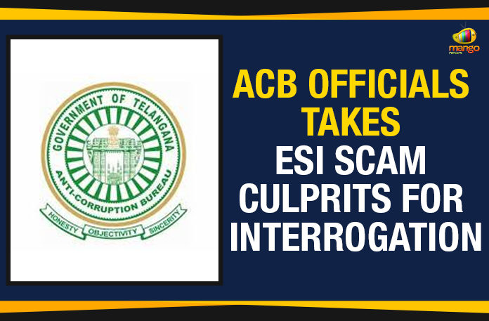 ACB-Officials-Takes-ESI-Scam-Culprits-For-Interrogation ACB Officials Takes ESI Scam Culprits For Interrogation, ACB Takes ESI Medical Scam Accusers Into Custody, Anti Corruption Bureau, Employees’ State Insurance, ESI Medical Scam Accusers, ESI Medical Scam Accusers Into Custody, ESI Medical Scam Accusers Into Custody For Two Days, ESI Medical Scam Latest Updates, Political Updates 2019, Telangana Breaking News, Telangana Political Live Updates, Telangana Political Updates, Telangana Political Updates 2019