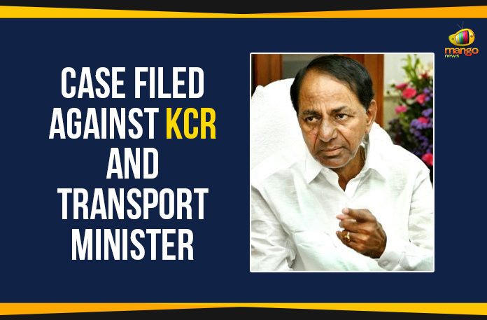 Case Filed Against KCR, Case Filed Against KCR And Transport Minister, Kanchanbagh Police Station, mango news telugu, Political Updates 2019, Station House Officer, Telangana, Telangana Breaking News, Telangana Political Live Updates, Telangana Political Updates, Telangana Political Updates 2019, Telangana State Road Transport Corporation