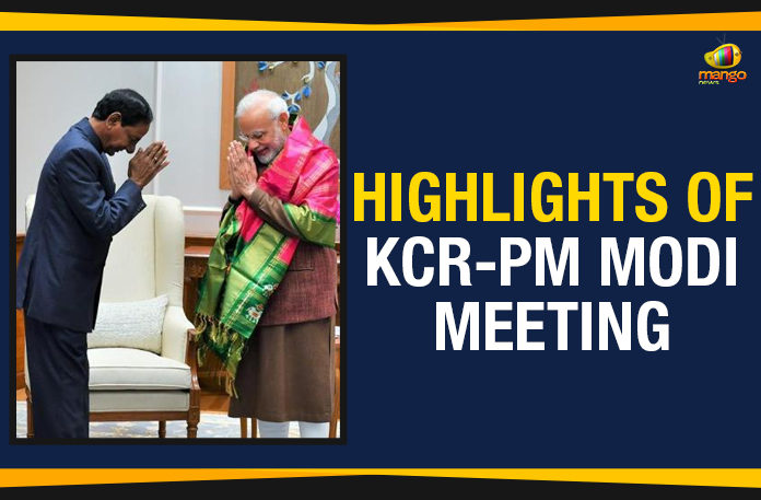 CM KCR Meets PM Modi In Delhi, Highlights of KCR PM Modi Meeting, KCR Meets PM Modi, KCR PM Modi Meeting, Mango News, Political Updates 2019, Prime Minister Narendra Modi, Telangana, Telangana Breaking News, Telangana CM KCR Meets PM, Telangana CM KCR Meets PM Modi, Telangana CM KCR Meets PM Modi In Delhi, Telangana Political Live Updates, Telangana Political Updates, Telangana Political Updates 2019
