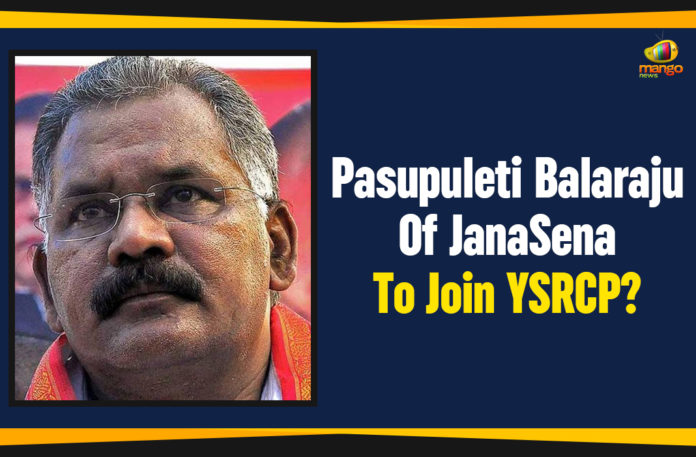 Ap Political Live Updates 2019, AP Political News, AP Political Updates, AP Political Updates 2019, JanaSena Leader Pasupuleti Balaraju To Join YSRCP, Mango News, Pasupuleti Balaraju Of JanaSena Party To Join YSRCP, Pasupuleti Balaraju Of JanaSena To Join YCP, Pasupuleti Balaraju Of JanaSena To Join YSRCP, Pasupuleti Balaraju To Join YSRCP, Pawan Kalyan Janasena Latest News