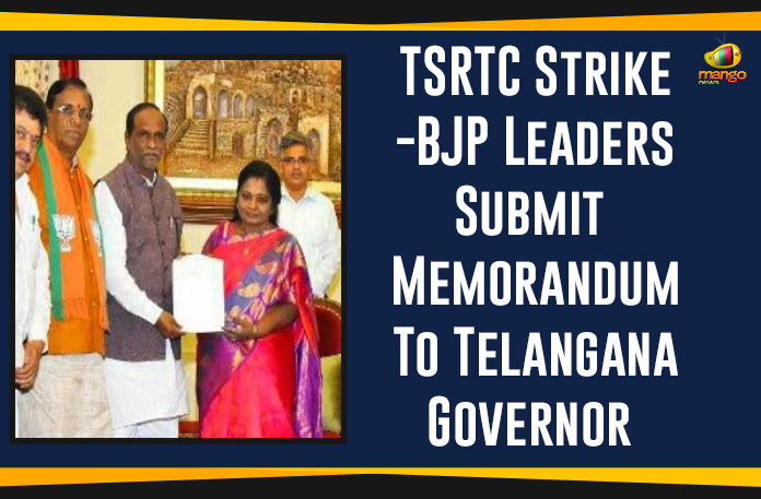 BJP Leaders Submit Memorandum To Telangana Governor, Mango News, Political Updates 2019, Tamilisai Soundararajan, Telangana, Telangana Breaking News, Telangana Political Live Updates, Telangana Political Updates, Telangana Political Updates 2019, TSRTC Strike, TSRTC Strike – BJP Leaders Submit Memorandum To Telangana Governor, TSRTC Strike Updates
