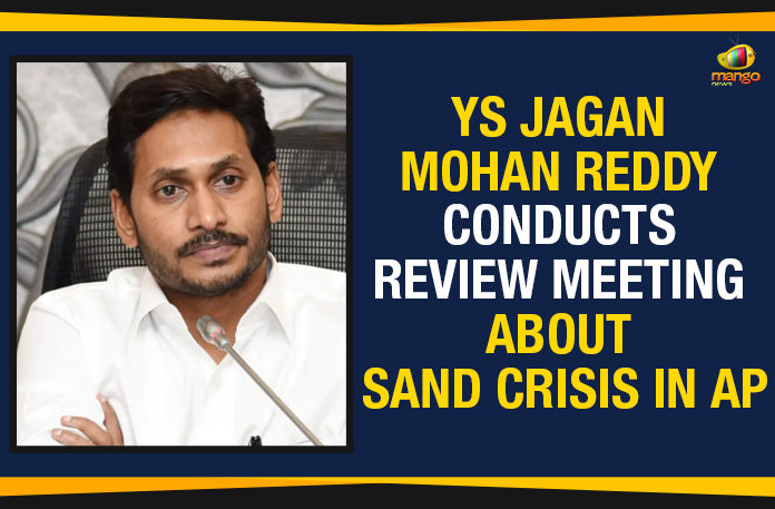YS-Jagan-Mohan-Reddy-Conducts-Review-Meeting-About-Sand-Crisis-In-AP AP CM YS Jagan Conducts Review Meeting About Sand Crisis, Ap Political Live Updates 2019, AP Political News, AP Political Updates, AP Political Updates 2019, Mango News, Review Meeting About Sand Crisis In AP, YS Jagan Conducts Review Meeting, YS Jagan Conducts Review Meeting About Sand Crisis In AP, YS Jagan Mohan Reddy Conducts Review Meeting About Sand Crisis, YS Jagan Mohan Reddy Conducts Review Meeting About Sand Crisis In AP