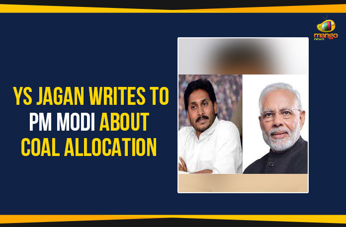 YS-Jagan-Mohan-Reddy-Writes-To-PM-Modi-About-Coal-Allocation AP CM YS Jagan Letter To PM Narendra Modi, AP CM YS Jagan Wrote A Letter To PM Modi, Ap Political Live Updates 2019, AP Political News, AP Political Updates, AP Political Updates 2019, Mango News, YS Jagan Mohan Reddy Writes To PM Modi, YS Jagan Mohan Reddy Writes To PM Modi About Coal Allocation, YS Jagan Wrote A Letter To PM Modi, YS Jagan Wrote A Letter To PM Narendra Modi