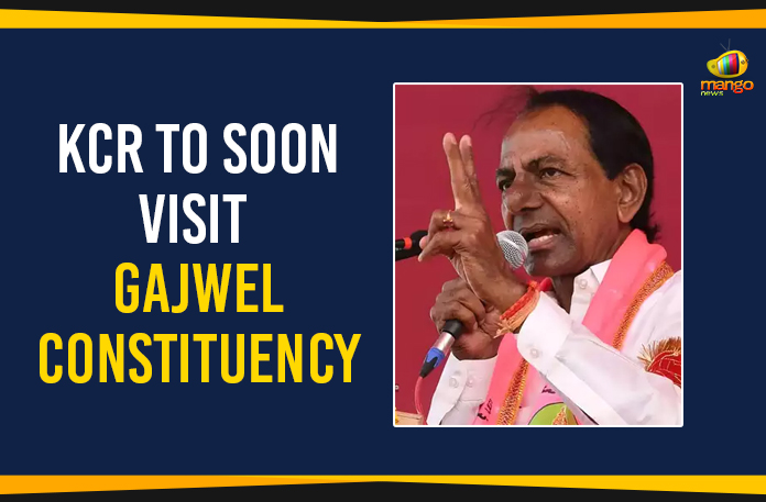 KCR-To-Soon-Visit-Gajwel-Constituency Chief Minister of Telangana, Finance Minister of Telangana, K Chandrashekar Rao, KCR Latest News, KCR To Visit Gajwel Constituency, Mango News, Political Updates 2019, Telangana, Telangana Breaking News, Telangana Political Live Updates, Telangana Political Updates, Telangana Political Updates 2019