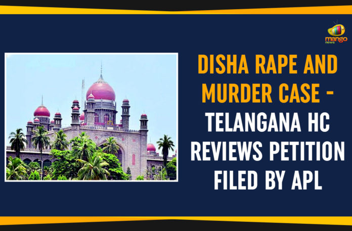 Mango-News-Portal-Disha-Rape-And-Murder-Case---Telangana-HC-Reviews-Petition-Filed-By-APL Cyberabad Police Commissioner, Disha Case Review Petition, Disha Rape And Murder Case, Disha Rape Case, Disha Rape Case Udpates, Gandhi Hospital Mortuary, Hyderabad Disha rape case, Mango News, Telangana Breaking News, Telangana High Court, V.C. Sajjanar