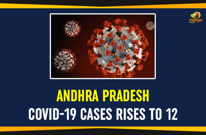 Andhra-Pradesh-COVID-19-Cases-Rises-To-12 andhra pradesh, Andhra Pradesh Coronavirus, AP Corona Positive Cases, AP Coronavirus Cases, AP COVID 19 Cases, AP new corona cases, AP Total Corona Positive Cases, Coronavirus India updates, Coronavirus Updates, COVID-19, COVID-19 New Cases, mango news telugu, Total COVID 19 Cases