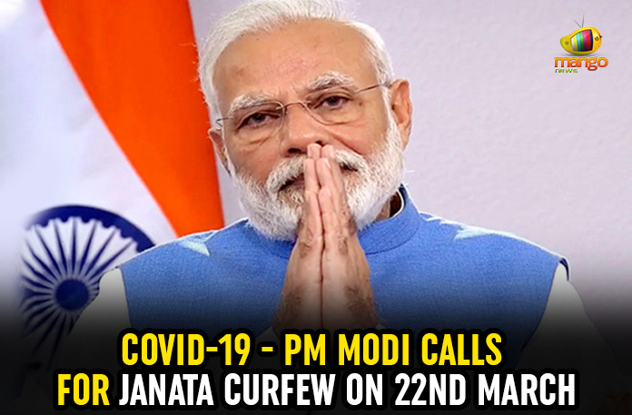 Mango-News-Portal-COVID-19---PM-Modi-Calls-For-Janata-Curfew-On-22nd-March Coronavirus, Coronavirus In India, coronavirus latest news, coronavirus news, Coronavirus Symptoms, Coronavirus Updates, COVID-19, COVID19 Updates, India Coronavirus, Janata Curfew, PM Modi, PM Modi Calls For Janata Curfew, pm modi coronavirus