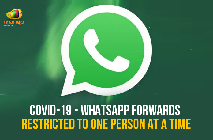 COVID-19---WhatsApp-Forwards-Restricted-To-One-Person-At-A-Time Coronavirus, Coronavirus Breaking News, coronavirus india, coronavirus latest news, coronavirus news, Coronavirus outbreak, COVID-19, mark zuckerberg, WhatsApp Coronavirus Information Hub, WhatsApp Forwards, WhatsApp Forwards Restricted, WhatsApp Forwards Restricted To One Person At A Time, WhatsApp further limits forwards, WhatsApp message forward limit, WhatsApp Reduces Forward Message Limit