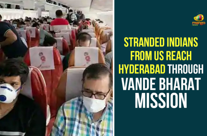 2nd phase of Vande Bharat Mission, Central Government, Indians From US Reach Hyderabad, Indians From US Reach Hyderabad Through Vande Bharat Mission, Rajiv Gandhi International Airport, special flights of Air India, Stranded Indians From US Reach Hyderabad, Vande Bharat Mission, vande bharat mission registration link