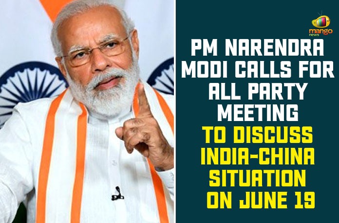IMG-20200617-WA0008 India China border clash, India-China Border, India-China Border Tensions, India-China border tensions LIVE Updates, Modi On India-China Situation On June 19, PM Modi all party meeting, PM Narendra Modi, PM Narendra Modi Calls For All Party Meeting