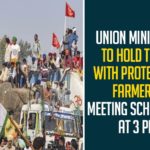 Union Ministers To Hold Talks With Protesting Farmers,Meeting Scheduled At 3 PM,Union Ministers,Union Government,Union Agriculture Ministry,Mango News,Farmer Unions Call Meeting To Decide On Centre Offer To Hold Talks,Farmer Unions Call Meeting,Farmers Protest Live,Farmer Government Meeting Scheduled At 3 PM,Farmer Unions Call Meeting,Delhi Chalo Protest,Union Ministers To Hold Talks With Farmers,Farmers,Indian Union Ministers,Union Ministers Meet To Discuss Protests Farmers