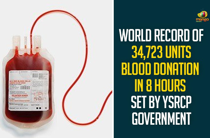 World Record of 34,723 Units Blood Donation In 8 Hours Set By YSRCP Government World Record of 34723 Units Blood Donation In 8 Hours Set By YSRCP Government,YSRCP Workers Set World Record In Blood Donation On CM Jagan Birthday,Ycp Sets World Record In Blood Donation On Ys Jagan’s Birthday,YSRCP,YS Jagan,YS Jagan Birthday,Blood Donation,Blood Donation On Ys Jagan,Record Blood Donation Marks Jagan Birthday Fete,YSRCP Sets World Record In Blood Donation On YS Jagan Birthday,AP Created World Record In Blood Donation On CM Jagan’s Birthday Eve,YSRCP Government,World Record of 34723 Units Blood Donation,34723 Units Blood Donation,CM YS Jagan Birthday,CM Jagan Birthday,Jagan Birthday Celebrations,Jagan Birthday Blood Camps,Wonder Book Of Records,Jagan Blood Camps,Jagan,YS Jagan Birthday,YSRCP Blood Camps,Mango News