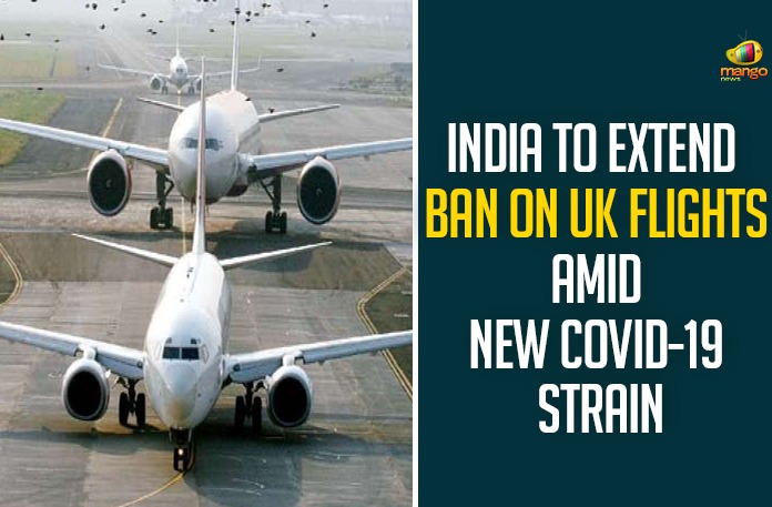 India To Extend Ban On UK Flights Amid New COVID-19 Strain India To Extend Ban On UK Flights Amid New COVID-19 Strain,New Coronavirus Strain,Covid-19 Variant Updates,UK Coronavirus Variant,New Strain Of Coronavirus,New Coronavirus Strain UK,New Coronavirus Strain Latest News,News COVID-19 Strain,News COVID-19 Strain Updates,News COVID-19 Strain Latest News,Mango News,India To Extend Ban On UK Flights,New Covid-19 Strain,India Extends Suspension Of Flights From UK,India Extends UK Flight Ban Over Mutant Coronavirus,India Extends UK Flights Ban Till Jan 7 Over New Covid-19 Strain,India Extend Ban On UK Flights,UK Flights,UK Flights Ban,India,UK Flights Ban Extend