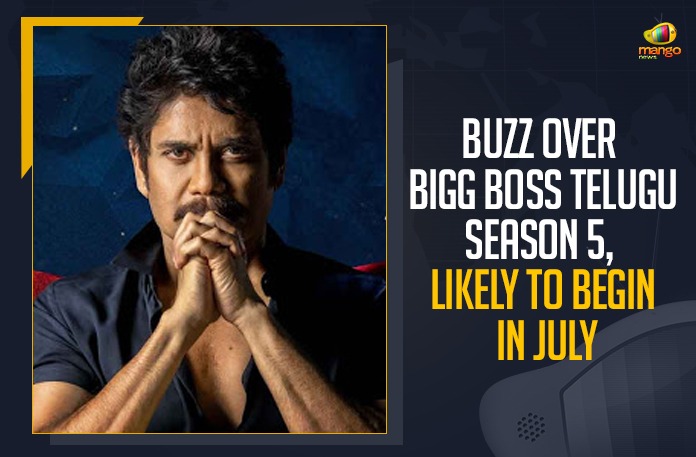Buzz Over Bigg Boss Telugu Season 5, Likely To Begin In July #BiggBossTelugu5, Akkineni Nagarjuna, BB House, Big Boss 5, Bigg Boss, Bigg Boss 5, bigg boss 5 telugu, Bigg Boss 5 Telugu Finale, Bigg Boss 5 Telugu Highlights, Bigg Boss Telugu, Bigg Boss Telugu 5, Bigg Boss Telugu 5 Highlights, Bigg Boss Telugu Season 5, Bigg Boss Telugu Season 5 Grand Finale, Bigg Boss Telugu Season 5 Latest News, Buzz Over Bigg Boss Telugu, Buzz Over Bigg Boss Telugu Season 5, Mango News