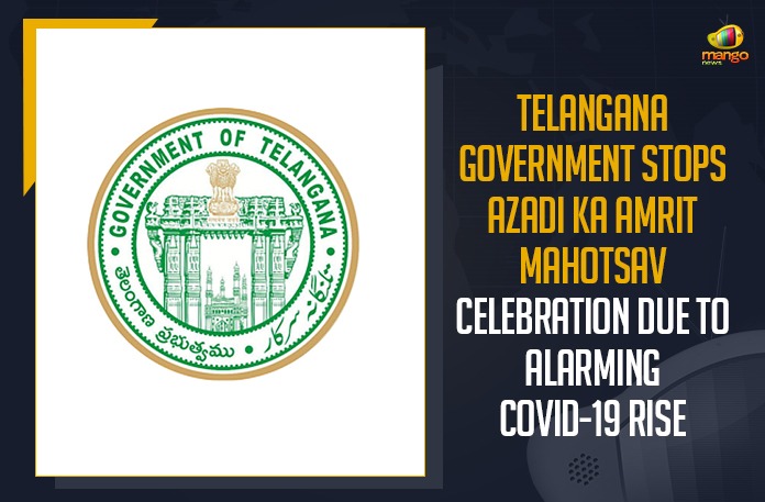 Telangana Government Stops Azadi Ka Amrit Mahotsav Celebration Due To Alarming COVID-19 Rise Azadi Ka Amrit Mahotsav, Azadi Ka Amrit Mahotsav Celebration Due To Alarming COVID-19 Rise, Azadi Ka Amrut Mahotsav, Azadi Ka Amrut Mahotsav In Telangana, Azadi Ki Amrut Mahotsav, CM KCR, Mango News, Telangana, Telangana cm kcr, Telangana Coronavirus, Telangana Coronavirus Death, Telangana Government, Telangana Government Stops Azadi Ka Amrit Mahotsav Celebration Due To Alarming COVID-19 Rise