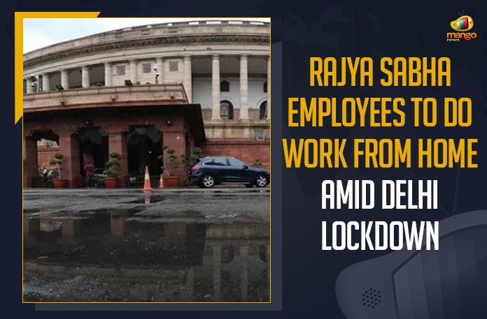 Rajya Sabha Employees To Do Work From Home Amid Delhi Lockdown Rajya Sabha Employees To Do Work From Home Amid Delhi Lockdown,Mango News,Rajya Sabha Employees,Rajya Sabha,Rajya Sabha Employees To Do Work From Home,Delhi Lockdown,Delhi,Delhi News,Rajya Sabha Employees From Home Amid Delhi Lockdown,Rajya Sabha Employees From Home,All The Employees Of The Rajya Sabha Work From Home Until The 23rd Of April,Curfew In Delhi,Delhi Lockdown News,Rajya Sabha Employees To Work From Home,Rajya Sabha Employees News,Rajya Sabha Employees Latest News,Delhi Lockdown News Live,Rajya Sabha Employees To Work From Home Till April 23,Rajya Sabha Employees To Work From Home Till 23 April,Rajya Sabha Employees To Work From Home Till Friday