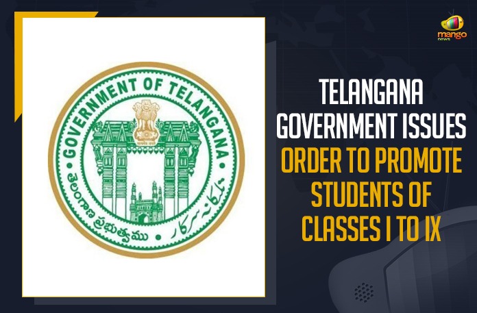 Telangana Government Issues Order To Promote Students Of Classes I to IX Mango News, Promote Students Of Classes I to IX, Telangana Government Issues Order To Promote Students Of Classes I to IX, Telangana issues order promoting all students from class 1-9, Telangana issues order promoting students of Classes 1 to 9, Telangana promotes all class 1-9 students to next level, Telangana promotes students of classes I to IX, Telangana students of Classes 1 to 9 to be directly promoted, TS Govt issues orders promoting students
