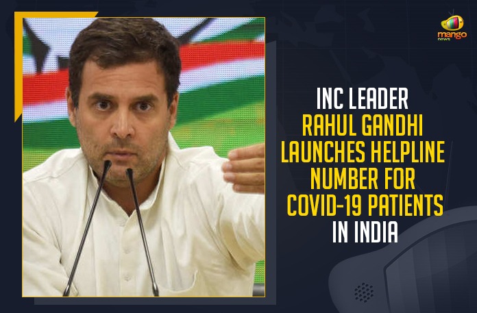 IMG-20210501-WA0062 NC Leader Rahul Gandhi, Rahul Gandhi Launches Helpline Number For COVID-19 Patients In India, Mango News, Latest Breaking News, COVID-19 Patients Helpline Number, COVID-19 Helpline Number, COVID-19 India, Corona Helpline Number, Rahul Gandhi launched medical advisory helpline,COVID-19 second wave, Rahul Gandhi, India Corona New Cases