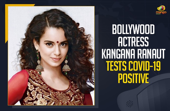 Bollywood Actress Kangana Ranaut Tests COVID-19 Positive Bollywood Actress Kangana Ranaut Tests COVID-19 Positive, Mango News,Latest Breaking News 2021,COVID-19,Kangana Ranaut tests positive, Bollywood actor Kangana Ranaut, Kangana Ranaut Tests Positive for Covid-19, Kangana Ranaut,Kangana Ranaut Tests COVID-19 Positive, Bollywood Actress Kangana, Kangana Ranaut Latest News, Kangana Ranaut New Updates