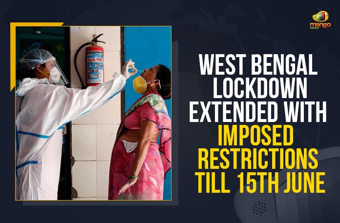 West Bengal Lockdown Extended With Imposed Restrictions Till 15th June Chief Minister of West Bengal, Coronavirus, mamata banerjee, Mango News, Trinamool Congress, west bengal lockdown, West Bengal Lockdown Extended, West Bengal Lockdown Extended Till 15th June, West Bengal Lockdown Extended With Imposed Restrictions, West Bengal Lockdown Extended With Imposed Restrictions Till 15th June, west bengal lockdown extension, west bengal lockdown News, West Bengal Lockdown Restrictions, west bengal lockdown Updates