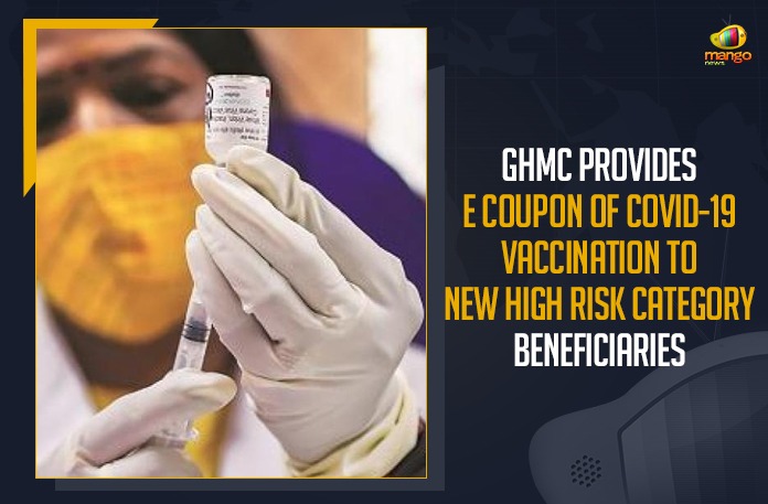 GHMC Provides E Coupon Of COVID-19 Vaccination To New High Risk Category Beneficiaries Begins Special Drive Today, covid 19 vaccine, COVID-19 Vaccine Updates, E Coupon Of COVID-19 Vaccination To New High Risk Category Beneficiaries, GHMC Provides E Coupon Of COVID-19 Vaccination, GHMC Provides E Coupon Of COVID-19 Vaccination To New High Risk Category Beneficiaries, High Risk Category Beneficiaries, Mango News, Special Covid Vaccination Drive, Special Covid Vaccination Drive for High Risk Groups, Special Covid Vaccination Drive In Telangana, Vaccination Drive for High Risk Groups
