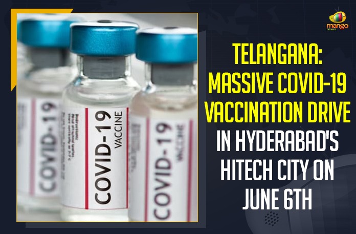 Telangana: Massive COVID-19 Vaccination Drive In Hyderabad’s HiTech City On June 6th Corona Vaccination Drive, Corona Vaccination Programme, coronavirus vaccine distribution, COVID 19 Vaccine, Covid Vaccination, Covid vaccination in India, Covid-19 Vaccination Distribution, Covid-19 Vaccination Drive, Covid-19 Vaccine Distribution, Covid-19 Vaccine Distribution News, Covid-19 Vaccine Distribution updates, Distribution For Covid-19 Vaccine, India Covid Vaccination, Mango News, Vaccine Distribution