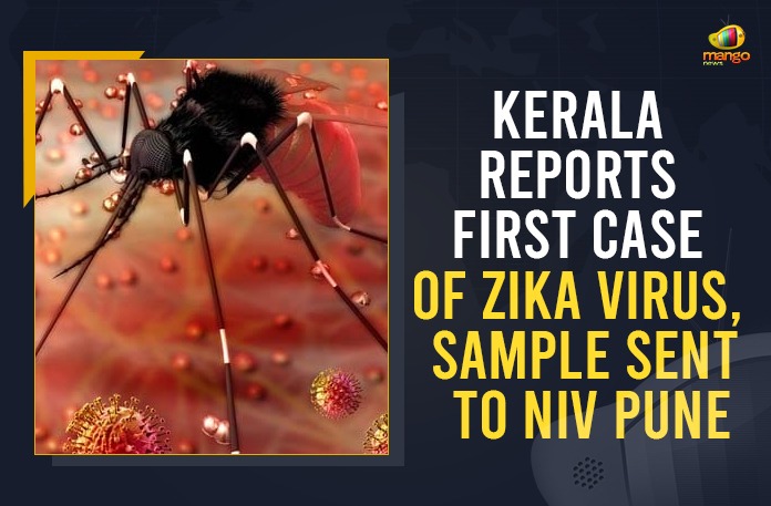 Kerala Reports First Case Of Zika Virus, Sample Sent To NIV Pune zika virus is spread by, zika virus in india , zika virus symptoms and treatment, diagnosis of zika virus, zika virus symptoms baby, zika virus deaths, zika virus and pregnancy, zika virus treatment