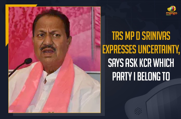TRS MP D Srinivas Expresses Uncertainty, Says Ask KCR Which Party I Belong To 2021 Parliament Monsoon Session, Chief Minister of Telangana, CM KCR Held Party Parliamentary Meeting, D Srinivas to resign from Parliament, Dharampuri Srinivas, Eatala Rajender, Former Health Minister of Telangana, Health Minister of Telangana, KCR Held Party Parliamentary Meeting, KCR Which Party I Belong To, Mango News, TRS MP D Srinivas, TRS MP D Srinivas Expresses Uncertainty, TRS Rajya Sabha