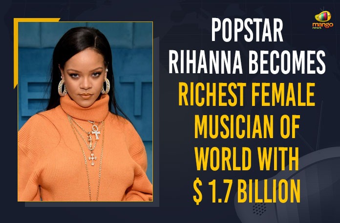 Popstar Rihanna Becomes Richest Female Musician Of World Worth $ 1.7 Billion Fenty Fortune, Mango News, Popstar Rihanna, Popstar Rihanna Becomes Richest Female Musician, Popstar Rihanna Becomes Richest Female Musician Of World Worth $ 1.7 Billion, Popstar Robyn Rihanna, Rihanna, Rihanna Is Now Officially A Billionaire, Rihanna is Officially Billionaire and Richest Female Musician, Rihanna net worth 2021, Rihanna Wealthiest Female Musician, Rihanna Wealthiest Female Musician in The World, Rihanna worth 1.7 billion dollars is the richest woman