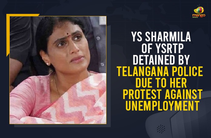 YS Sharmila Of YSRTP Detained By Telangana Police Due To Her Protest Against Unemployment Hyderabad, Mango News, Police detain YS Sharmila for staging hunger strike, Protest Against Unemployment, YS Sharmila, YS Sharmila Detained By Telangana Police, YS Sharmila detained during weekly fast over unemployment, YS Sharmila detained in Hyderabad while protesting, YS Sharmila Of YSRTP Detained By Telangana Police, YS Sharmila Of YSRTP Detained By Telangana Police Due To Her Protest Against Unemployment, YS Sharmila Protest Against Unemployment