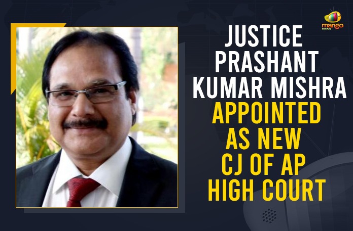 Justice Prashant Kumar Mishra Appointed As New CJ Of AP High Court Justice Prashant Kumar Mishra Appointed As New CJ Of AP High Court, Latest Breaking News 2021, Political News 2021, Andhra Pradesh Breaking News 2021, Justice Prashant Kumar Mishra, AP High Court, AP High Court New CJ, President of India Ram Nath Kovind, new Chief Justice of the Andhra Pradesh, AP High Court HC New CJ, Prashant Kumar Mishra, New Chief Justice of AP