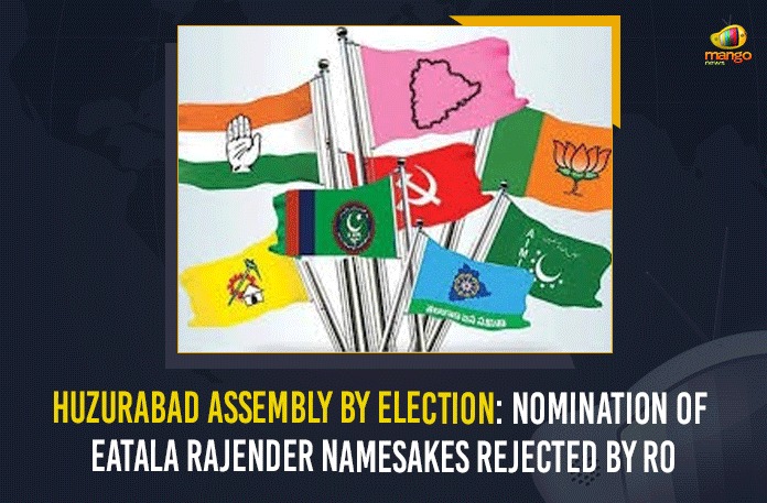 Huzurabad Assembly By Election: Nomination Of Eatala Rajender Namesakes Rejected By RO BJP MLA Candidate Eatala Rajender, BJP MLA Candidate Eatala Rajender Booked For Violating Wuhan Virus And Election Norms, Case filed on Eatala Rajender, Eatala Rajender, Eatala Rajender booked for violating EC norms, Eatala Rajender Booked For Violating Wuhan Virus And Election Norms, Election Norms, Huzurabad Assembly by election, huzurabad by election candidates, Huzurabad by poll, Huzurabad by-election, huzurabad bypoll date, Mango News, Model Code of Conduct