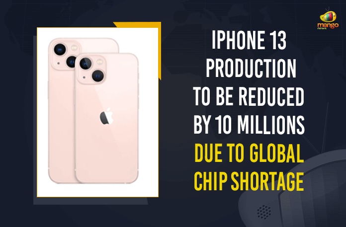 iPhone 13 Production To Be Reduced By 10 Millions Due To Global Chip Shortage Apple likely to cut iPhone 13 production due to chip crunch, Apple May Cut Down iPhone 13 Production, Apple may cut iPhone 13 production by millions as US warns of Christmas shortages, Apple Set to Cut iPhone Production Goals, iPhone 13, iPhone 13 Production, iPhone 13 production by millions as US warns of Christmas shortages, iPhone 13 Production Cut Down, iPhone 13 Production To Be Reduced By 10 Millions, iPhone 13 Production To Be Reduced By 10 Millions Due To Global Chip Shortage, Mango News