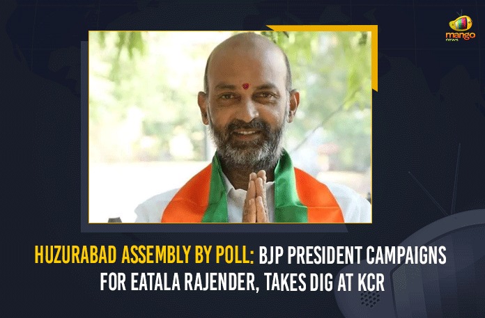 Huzurabad Assembly By Poll: BJP President Campaigns For Eatala Rajender, Takes Dig At KCR BJP President Bandi Sanjay Kumar, BJP President Campaigns For Eatala Rajender, BJP President Campaigns For Eatala Rajender Takes Dig At KCR, BJP President Campaigns ForHuzurabad Assembly By Poll, Eatala Rajender, Etela Rajender, Huzurabad, Huzurabad Assembly By Poll, Huzurabad by-election, Huzurabad bypolls, Huzurabad Bypolls Date, Huzurabad Election Campaign, KCR, Mango News