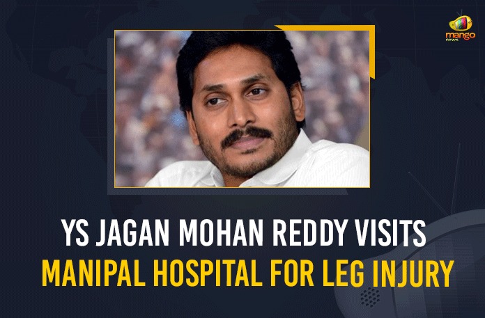 YS Jagan Mohan Reddy Visits Manipal Hospital For Leg Injury AP CM YS Jagan, AP CM YS Jagan Visits Tadepalli Manipal Hospital, AP CM YS Jagan Visits Tadepalli Manipal Hospital Undergoes Medical Tests for Leg Injury, Tadepalli Manipal Hospital, Undergoes Medical Tests for Leg Injury, YS Jagan Undergoes Medical Tests for Leg Injury