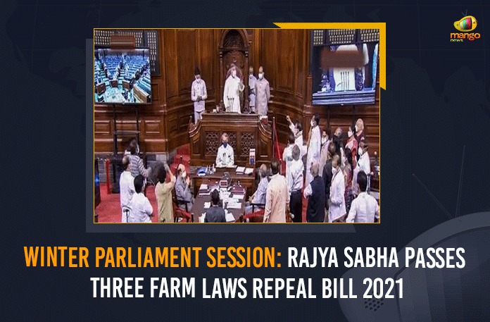 Winter Parliament Session: Rajya Sabha Passes Three Farm Laws Repeal Bill 2021 Bill to Repeal 3 Farm Laws, Lok Sabha Passes Bill to Repeal 3 Farm Laws, Mango News, Parliament Live, Parliament Winter Session, Parliament Winter Session 2021, Parliament Winter Session 2021 LIVE, Parliament Winter Session 2021 Live Updates, Parliament Winter Session Live Updates, Parliament Winter Session Started, Parliament Winter Session Started Lok Sabha Passes Bill, Parliament Winter Session Started Lok Sabha Passes Bill to Repeal 3 Farm Laws