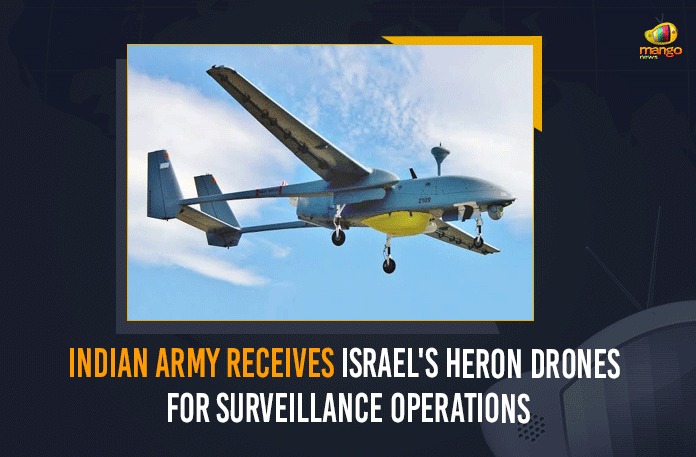 Indian Army Receives Israel's Heron Drones For Surveillance Operations Army Receives Israel’s Heron Drones For Surveillance Operations, Army receives new Israeli Heron drones for deployment, Indian Army, Indian Army Receives Israel’s Heron Drones, Indian Army Receives Israel’s Heron Drones For Surveillance Operations, Indian Army receives new Israeli Heron drones for deployment, Indian Army receives new Israeli Heron drones for deployment in Ladakh sector, Indian Army to acquire drones from Israel and America, Indian Army To Get Six Heron Drones From Israel, Indian Army will soon get 4 Heron TP drones, Israel’s Heron drones deployed by Indian Army, Mango News, Surveillance Operations