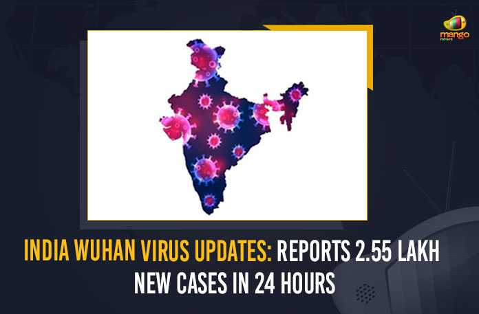 India-Wuhan-Virus-Updates--Reports-2.55-Lakh-New-Cases-In-24-Hours