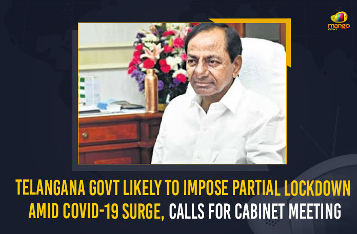 Telangana-Govt-Likely-To-Impose-Partial-Lockdown-Amid-COVID-19-Surge,-Calls-For-Cabinet-Meeting Telangana Govt Likely To Impose Partial Lockdown Amid COVID-19 Surge Calls For Cabinet Meeting, Partial Lockdown, Partial Lockdown Latest News, Partial Lockdown Live Updates, Telangana Partial Lockdown, COVID-19 Surge, COVID-19 Surge In Telangana, Telangana Govt Cabinet Meeting, Telangana Covid-19 Updates, Telangana Covid-19 Live Updates, Telangana Covid-19 Latest Updates, COVID-19, COVID-19 Live Updates, Covid-19 New Updates, Mango News, Telangana Department of Health, Telangana coronavirus, Telangana coronavirus News, Telangana coronavirus Live Updates, Telangana Govt Likely To Impose Partial Lockdown Amid COVID-19 Surge, Telangana Cabinet Meeting, Telangana Cabinet Meeting Latest News, Telangana Cabinet Meeting Live Updates, Telangana Cabinet Meeting News, Telangana Rashtra Samithi, Telangana Rashtra Samithi Live Updates,