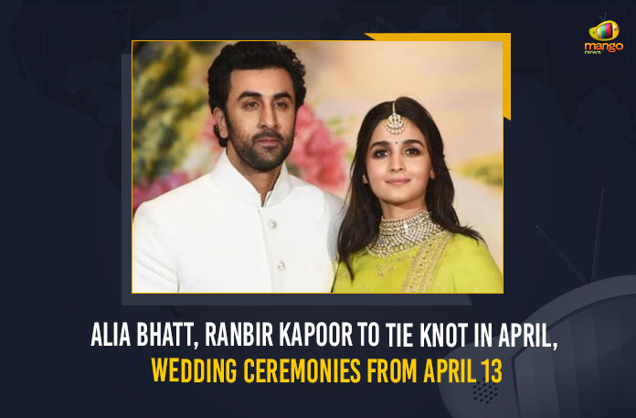 Alia-Bhatt,-Ranbir-Kapoor-To-Tie-Knot-In-April,-Wedding-Ceremonies-From-April-13 Alia Bhatt Ranbir Kapoor To Tie Knot In April Wedding Ceremonies From April 13, Alia Bhatt and Ranbir Kapoor To Tie Knot In April, Alia Bhatt and Ranbir Kapoor Wedding Ceremonies From April 13, Alia Bhatt and Ranbir Kapoor Wedding Ceremonies, Ranbir Kapoor and Alia Bhatt is finally set to tie the knot on the 17th of April, Alia Bhatt and Ranbir Kapoor Wedding, Ranveer Kapoor Alia Bhatt Wedding Date, Alia Bhatt and Ranbir Kapoor are set to tie the knot on April 17, Alia Bhatt and Ranbir Kapoor wedding celebrations will take place between April 13 and April 17, Alia Bhatt and Ranbir Kapoor wedding celebrations, Alia Bhatt and Ranbir Kapoor wedding celebrations Latest News, Alia Bhatt and Ranbir Kapoor wedding celebrations Latest Updates, Alia Bhatt and Ranbir Kapoor to tie, Ranbir Kapoor-Alia Bhatt’s wedding, Ranbir-Alia To Tie, most liked couple of the B Town, Ranbir Kapoor Alia Bhatt Wedding, Ranbir Kapoor Alia Bhatt Wedding Date, Ranbir Kapoor Alia Bhatt Wedding Date Locked, ranbir and alia marriage, alia and ranbir marriage, Alia Bhatt marriage, Ranbir Kapoor marriage, most liked couple of the B Town Alia Bhatt and Ranbir Kapoor wedding celebrations will take place between April 13 and April 17, Mango News,