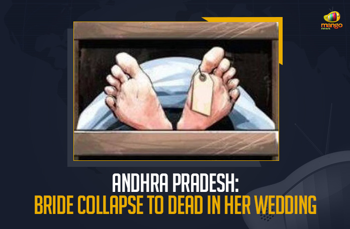 Andhra-Pradesh-Bride-Collapse-To-Dead-In-Her-Wedding (1) Andhra Pradesh Bride Collapse To Dead In Her Wedding, a shocking incident was reported when a bride collapsed exactly at the time of the muhurtham, a bride collapsed exactly at the time of the muhurtham, Bride Collapse To Dead In Her Wedding, Bride collapses to death during the wedding, Andhra Pradesh Bride collapses to death during the wedding ceremony, Andhra Pradesh Bride collapses during wedding ceremony in Vizag, Bride Collapses Before Muhurtham Time And Dies At the wedding ceremony, A bride collapses and dies during the wedding ceremony in Madhuravada Visakhapatnam, a bride fell unconscious when marriage is underway at a function hall in Madhurawada, Visakhapatnam Bride, Visakhapatnam Bride News, Visakhapatnam Bride Latest News, Visakhapatnam Bride Latest Updates, Visakhapatnam Bride Live Updates, Mango News,