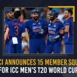 BCCI Announces 15 Member Squad For ICC Mens T20 World Cup, BCCI New Team, ICC Mens T20 World Cup 2022, ICC Mens Team, T20 World Cup 2022, ICC Mens Indian Team, Mango News, Mango News Telugu, Rohit Sharma C, KL Rahul VC, Virat Kohli, Suryakumar Yadav, Deepak Hooda, R Pant WK, Dinesh Karthik WK, Hardik Pandya, R. Ashwin, Y Chahal, Axar Patel, Jasprit Bumrah, B Kumar, Harshal Patel, Arshdeep Singh, T20 World Cup Latest News And Updates