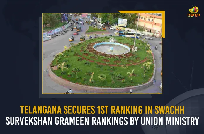 Telangana Secures 1st Ranking In Swachh Survekshan Grameen Rankings By Union Ministry Telangana Secures 1st Ranking In Swachh Survekshan Grameen Rankings By Union Ministry, Telangana 1st Rank In Swachh Survekshan Grameen, Swachh Bharat Mission, Telangana Secures 12 Awards In Sanitation, Waste Management, Telangana Bags 12 Swachh Survekshan Awards, Mango News, Mango News Telugu, Swachh Survekshan, Swachh Survekshan 2022, Telangana Swachh Survekshan, Swachh Survekshan Latest News And Updates, Telangana News And Live Updates