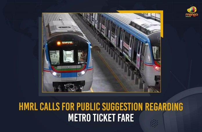 HMRL Calls For Public Suggestion Regarding Metro Ticket Fare HMRL Calls For Public Suggestion Regarding Metro Ticket Fare, HMRL Calls For Public Suggestion, HMRL Metro Ticket Fare, HMRL Metro Ticket, Mango News, Mango News Telugu, Hyderabad Metro Rail, Hyderabad Metro Timings Extended , Hyderabad Metro Timings upto 11 pm , Metro Timings Extended upto 11 pm From Oct 10th, Metro Timings, Hyderabad Metro Rail Timings, Hyderabad Metro Rail Latest News And Updates